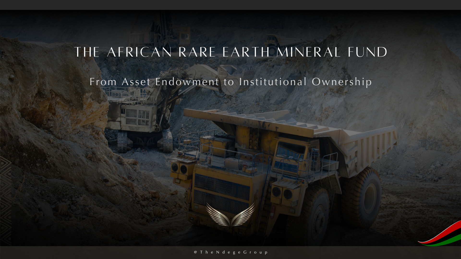 The African Rare Earth Mineral Fund&copy;: Consolidating Critical Mineral Assets Under African Authority | The Ndege Group&reg; | Africa&rsquo;s Sovereign Development Trust&reg;