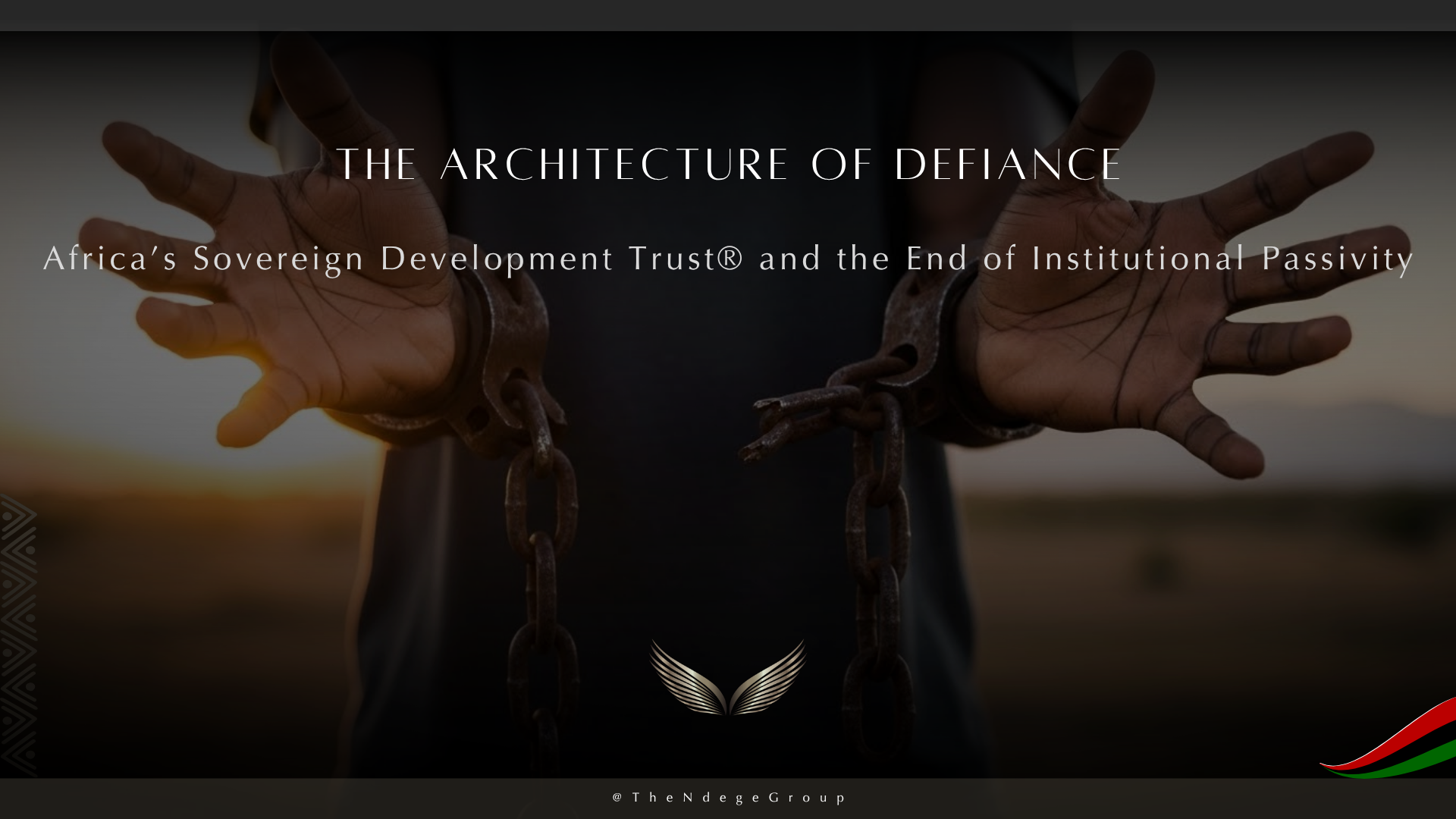 The Architecture of Defiance — Africa's Sovereign Development Trust®