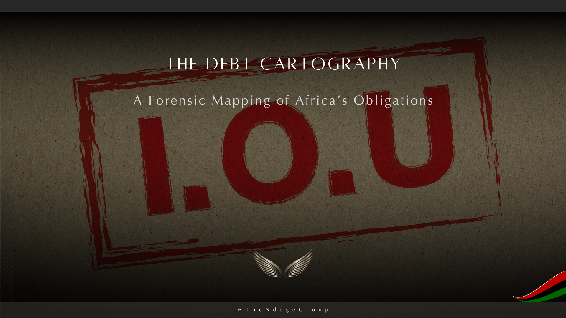 The Debt Cartography: A Forensic Mapping of African Sovereign Debt, External Creditor Architecture, and the Path to Monetary Sovereignty | The Ndege Group&reg; | Africa&rsquo;s Sovereign Development Trust&reg;