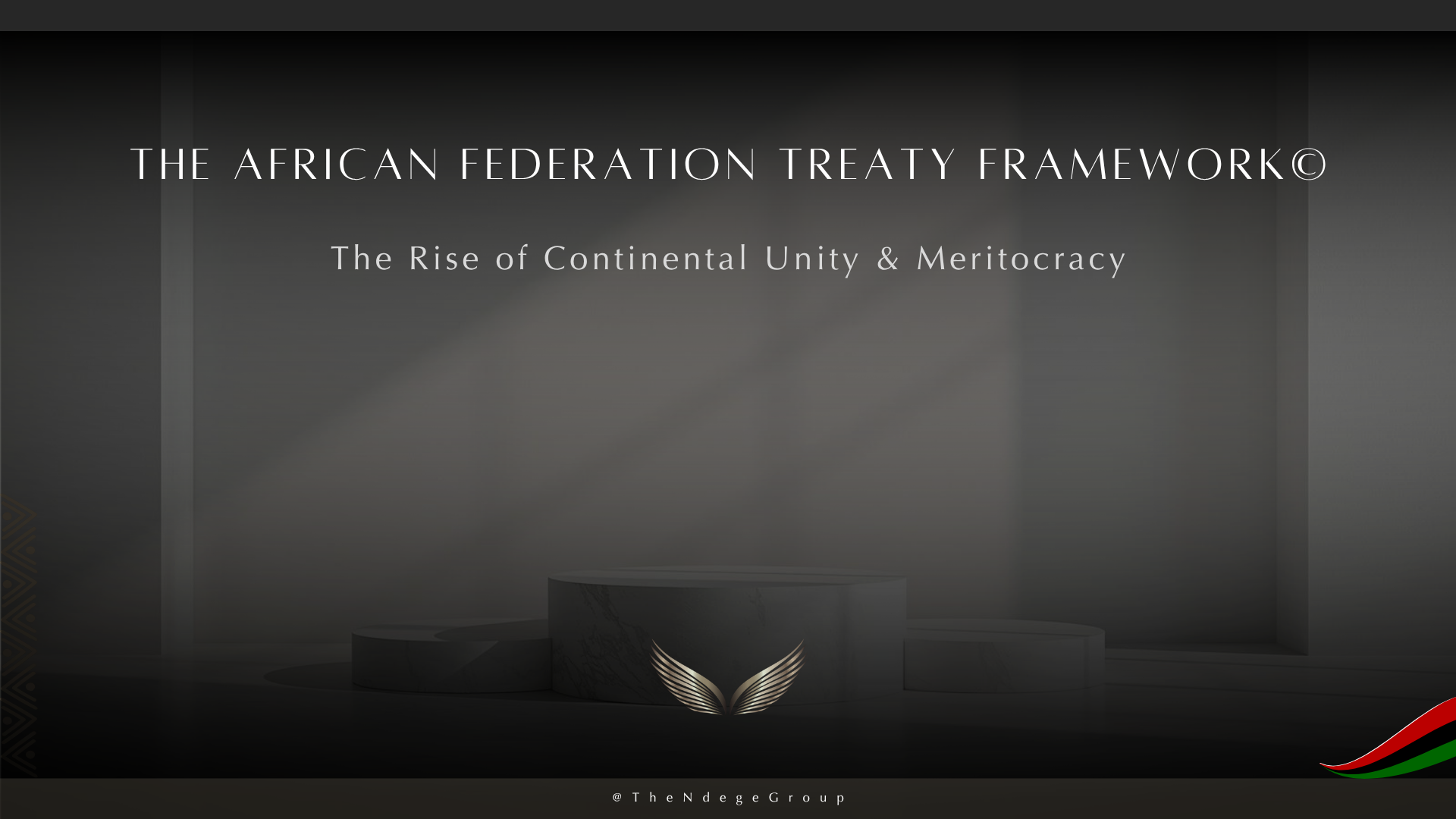 The African Federation Treaty Framework as a tool for Unity & Meritocracy on Africa.