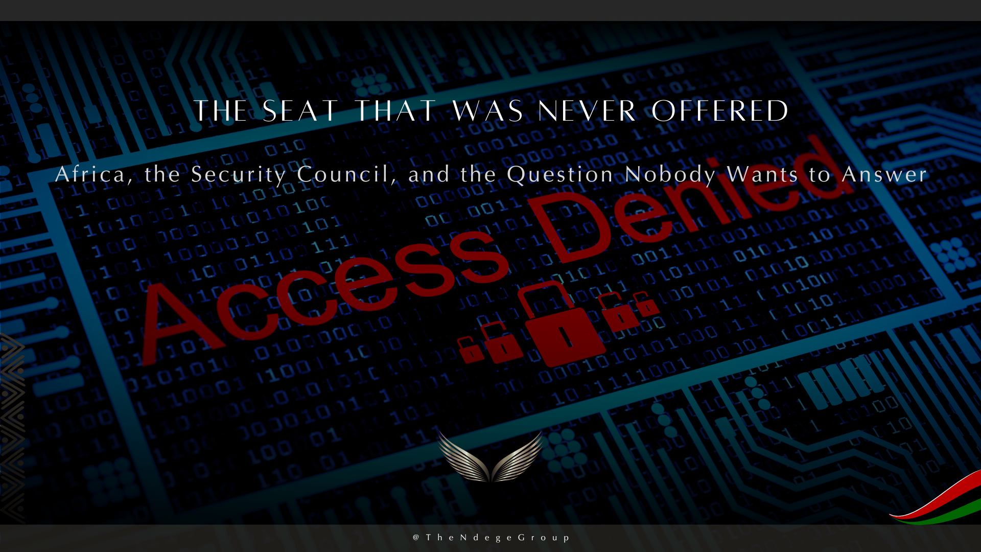 The Seat That Was Never Offered — Africa, the UN Security Council, and the question of sovereign deterrence.